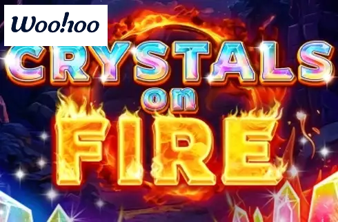 Crystals on Fire